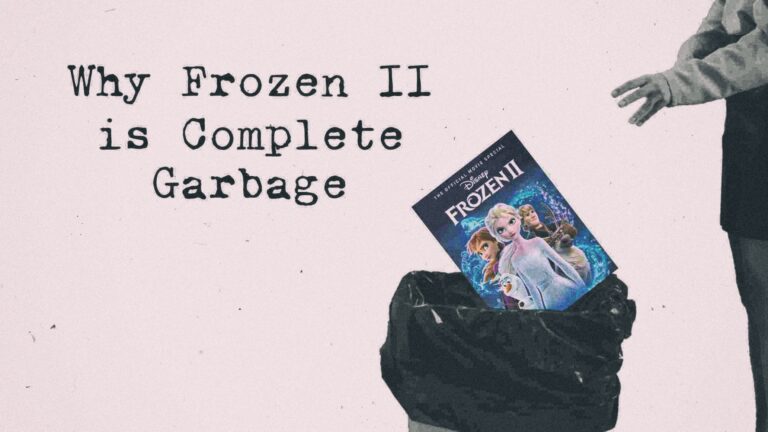 Why Frozen II Is Complete Garbage